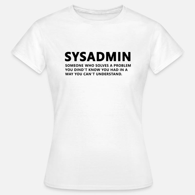 Sysadmin - Frauen T-Shirt - Weiß