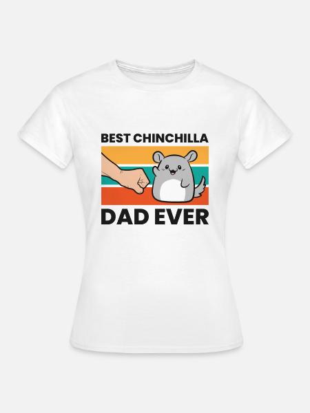 Bester Chinchilla-Dad aller Zeiten - Frauen T-Shirt - Weiß