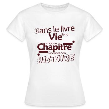 Le livre de ta Vie... Raconte ton Histoire - T-shirt Femme - blanc - Devant - AI Model Female 172 dark (172cm)
