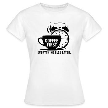 D’abord le café, puis tout le reste - T-shirt Femme - blanc - Devant - AI Model Female 172 dark (172cm)