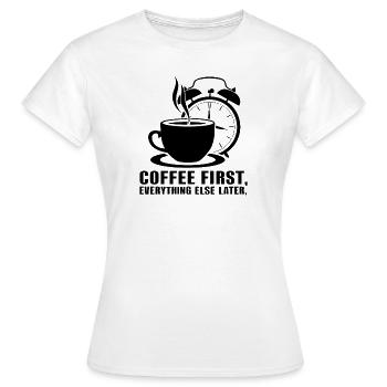 D’abord le café, puis tout le reste - T-shirt Femme - blanc - Devant - AI Model Female 172 dark (172cm)