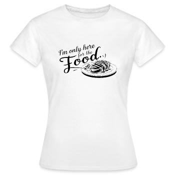 Je ne suis ici que pour la nourriture. - T-shirt Femme - blanc - Devant - AI Model Female 172 dark (172cm)