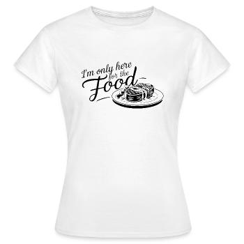 Je ne suis ici que pour la nourriture. - T-shirt Femme - blanc - Devant - AI Model Female 172 dark (172cm)