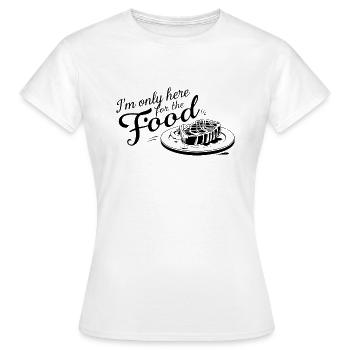 Je ne suis ici que pour la nourriture. - T-shirt Femme - blanc - Devant - AI Model Female 172 dark (172cm)