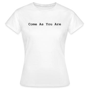 kommen, wie Sie schwarze Schriftart sind - Frauen T-Shirt - Weiß - Vorne - AI Model Female 172 dark (172cm)