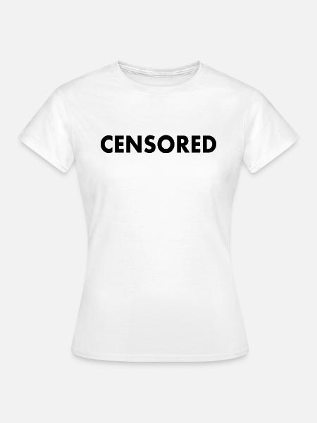 censored - Frauen T-Shirt - Weiß