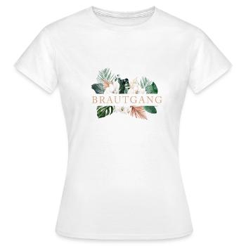 Brautgang! Floral, Boho, Tropic, personalisierbar - Frauen T-Shirt - Weiß - Vorne - AI Model Female 172 dark (172cm)