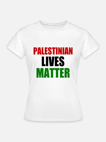 Palestinian lives matter - Frauen T-Shirt - Weiß