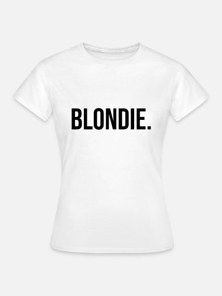 Blondie - Blondine - schwarz - Frauen T-Shirt - Weiß