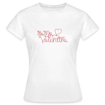 be my valentine valentines day love in love couple - Women's T-Shirt - white - Front - AI Model Female 172 dark (172cm)