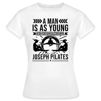 Pilates A Man Is As Young As His Spinal Column - Women's T-Shirt - white - Front - AI Model Female 172 dark (172cm)