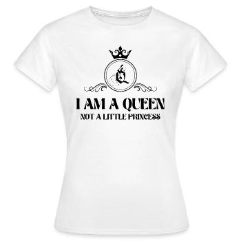 I am a queen not a little princess - T-shirt Femme - blanc - Devant - AI Model Female 172 dark (172cm)