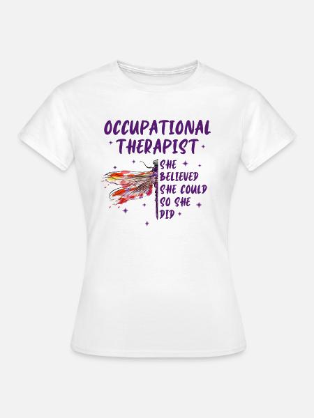 Dragonfly Occupational Therapist T-Shirt - Frauen T-Shirt - Weiß