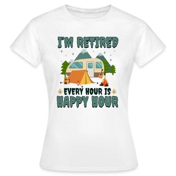 I'm Retired Every Hour Is Happy Hour T Shirt - Women's T-Shirt - white - Front - AI Model Female 172 dark (172cm)
