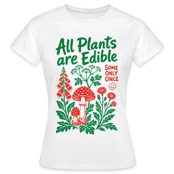 All Plants Are Edible Organic Gardening - Women's T-Shirt - white - Front - AI Model Female 172 dark (172cm)