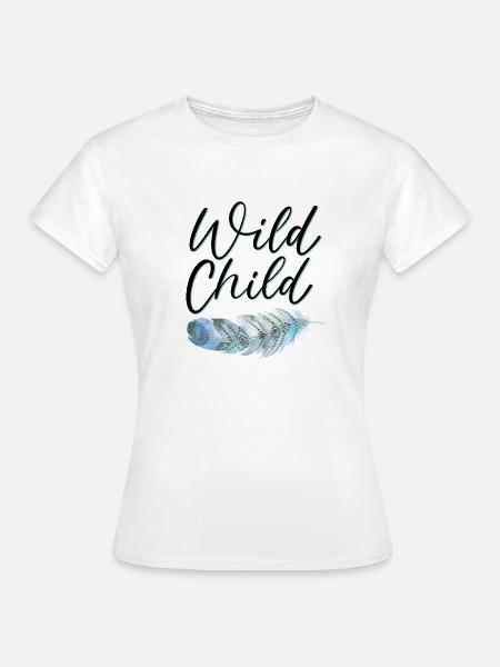 Wild Child - Frauen T-Shirt - Weiß