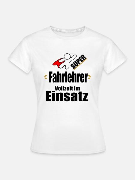 Fahrlehrer Fahrschule Fahrschüler Führerschein - Frauen T-Shirt - Weiß