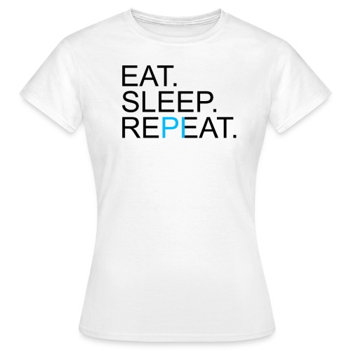 Eat Sleep Repeat PI Mathe Hell - Frauen T-Shirt