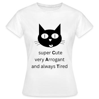 CAT - super mignon, très arrogant et toujours fatigué - T-shirt Femme - blanc - Devant - AI Model Female 172 dark (172cm)