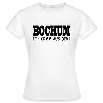 Bochum - Ich komm aus dir! - Frauen T-Shirt - Weiß - Vorne - AI Model Female 172 dark (172cm)
