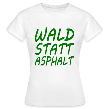 wald statt asphalt - Frauen T-Shirt - Weiß - Vorne - AI Model Female 172 dark (172cm)