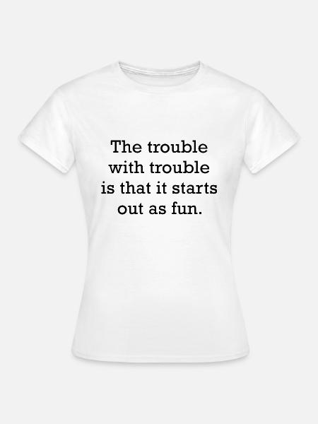 Le problème avec les problèmes - Dame-T-shirt - hvid