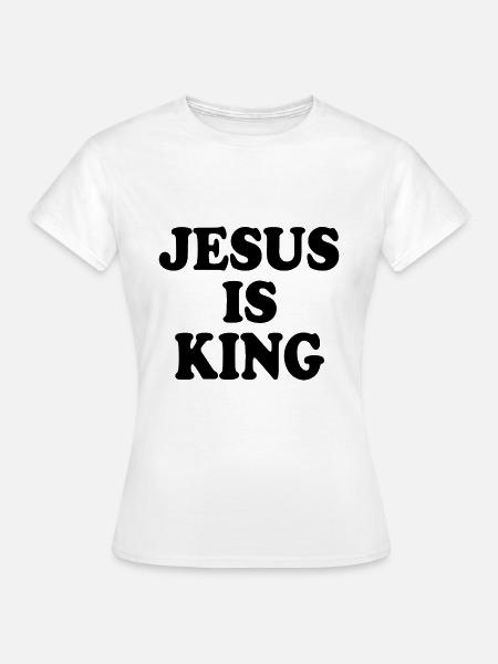 Jesus is king - Frauen T-Shirt - Weiß