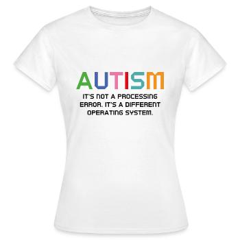 Autism It's Not A Processing Error - Women's T-Shirt - white - Front - AI Model Female 172 dark (172cm)