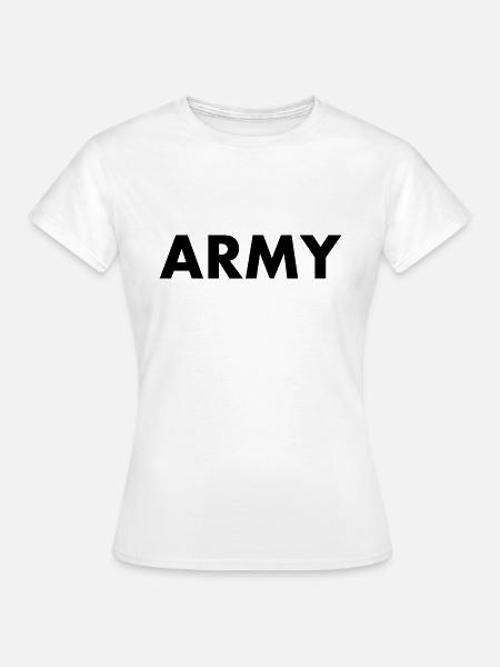 Army - Frauen T-Shirt - Weiß