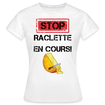 Stop raclette en cours cadeau - T-shirt Femme - blanc - Devant - AI Model Female 172 dark (172cm)