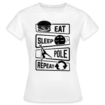 Eat Sleep Pole Dance Repeat - Poledance Tanzen - Frauen T-Shirt - Weiß - Vorne - AI Model Female 172 dark (172cm)