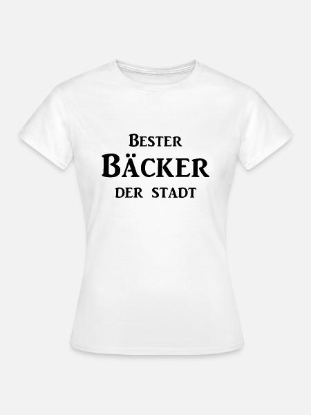 Bester Bäcker der Stadt - Frauen T-Shirt - Weiß