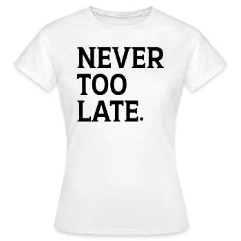Jamais trop tard - T-shirt Femme - blanc - Devant - AI Model Female 172 dark (172cm)