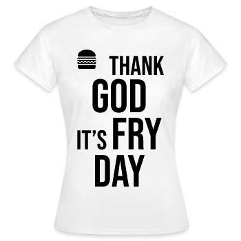 Thank God Its Fry Day - Women's T-Shirt - white - Front - AI Model Female 172 dark (172cm)