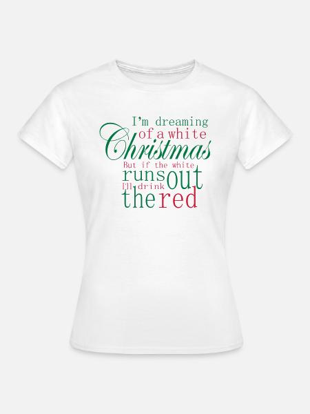 Weihnachten Slogan - Frauen T-Shirt - Weiß