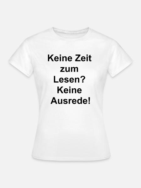 Lesezeit Geschenk - Frauen T-Shirt - Weiß