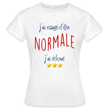 J'ai Essayé D'Etre Normale Humour Femme Amie - T-shirt Femme - blanc - Devant - AI Model Female 172 dark (172cm)