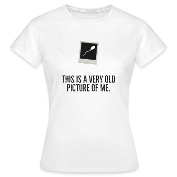 This is a very old picture of me Sperme Fun Shirt - T-shirt Femme - blanc - Devant - AI Model Female 172 dark (172cm)