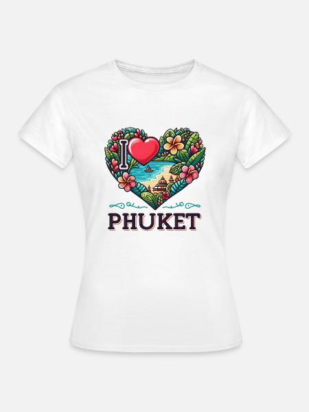 I love Phuket - Frauen T-Shirt - Weiß