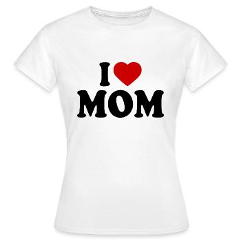 I love mom - Frauen T-Shirt - Weiß - Vorne - AI Model Female 172 dark (172cm)