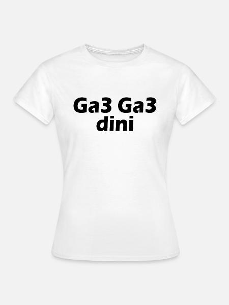 Ga3 ga3 dini - Frauen T-Shirt - Weiß