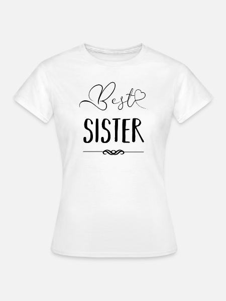 Best Sister - Beste Schwester - Frauen T-Shirt - Weiß