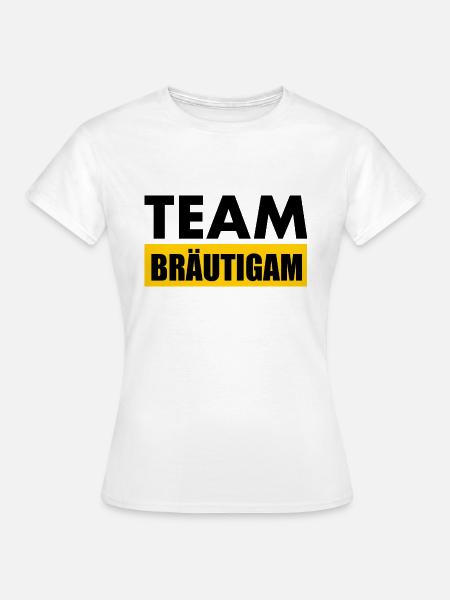 Team bräutigam - Frauen T-Shirt - Weiß
