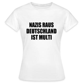 nazis raus deutschland ist multi - Frauen T-Shirt - Weiß - Vorne - AI Model Female 172 dark (172cm)