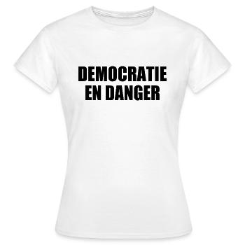 democratie en danger - T-shirt Femme - blanc - Devant - AI Model Female 172 dark (172cm)