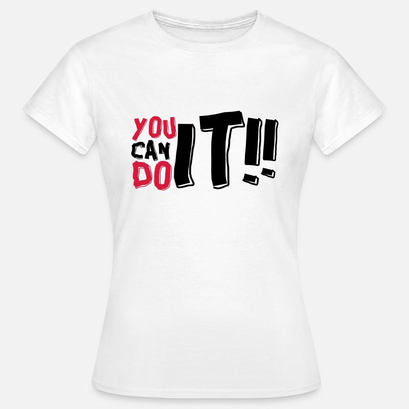 yOU CAN DO IT - Women's T-Shirt - white