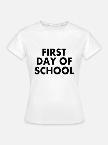 First day of school - Frauen T-Shirt - Weiß