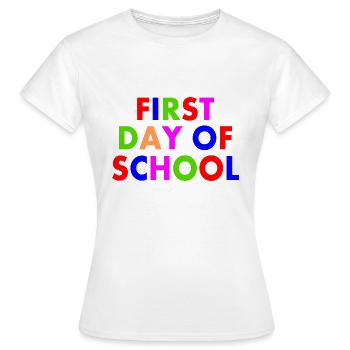 First day of school - Women's T-Shirt - white - Front - AI Model Female 172 dark (172cm)