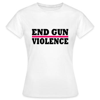 End gun violence - Women's T-Shirt - white - Front - AI Model Female 172 dark (172cm)