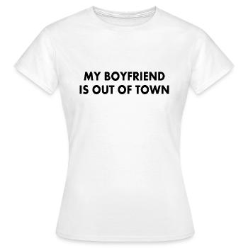 my boyfriend is out of town - T-shirt Femme - blanc - Devant - AI Model Female 172 dark (172cm)